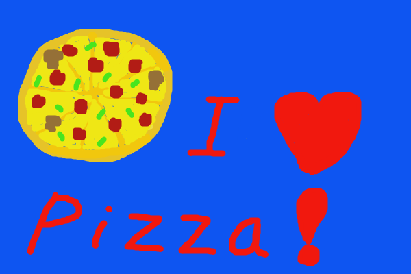 I love pizza!